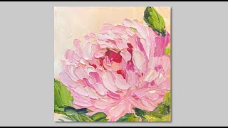 Acrylic Abstract Flower Painting /Peony/ Tutorial for Beginners/ Palette knife Painting