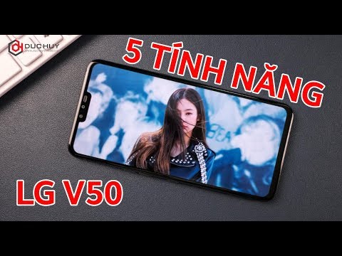 5 tính năng CỰC KỲ &rsquo;HAY HO&rsquo; trên LG V50 ThinQ 5G