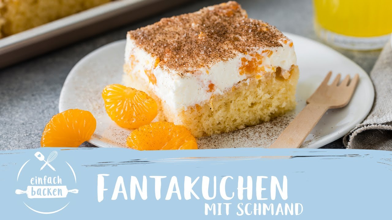 Fantakuchen mit Mandarinen | Fanta-Schnitten | Schmandkuchen I Einfach ...