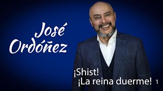 Predica cristiana: ¡Shist! La reina duerme. Parte 1  JOSÉ ORDÓÑEZ