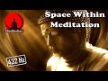 “The Wondrous Space Within” Meditation