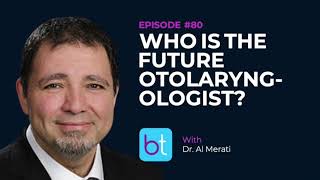 Download Lagu Who is the Future Otolaryngologist? w/ Dr. Al Merati | BackTable ENT Podcast Ep. 80 MP3