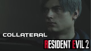 COLLATERAL - RESIDENT EVIL 2 REMAKE
