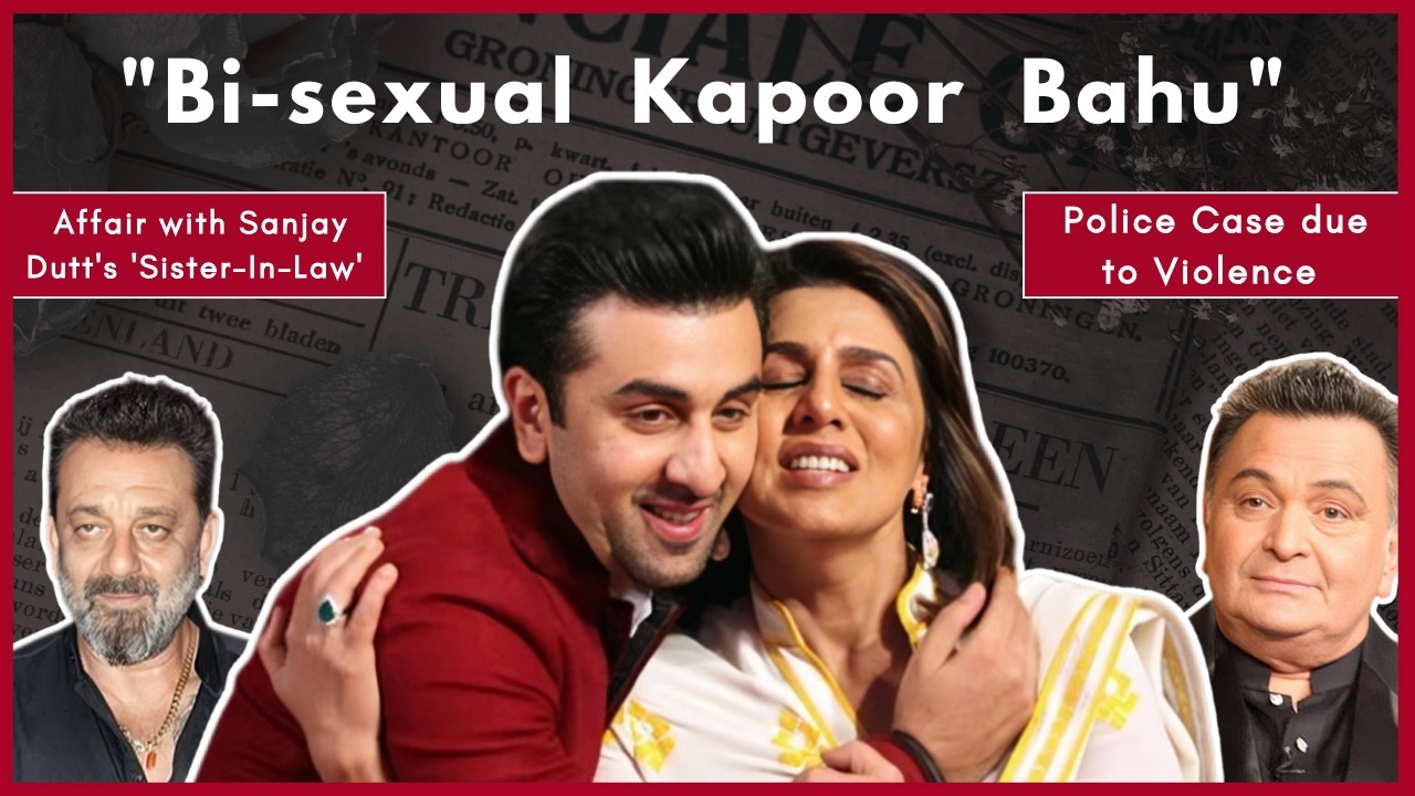 The BI SEXUAL Kapoor BAHU, Neetu Singh's AFFAIR with a WOMAN & she LEFT Rishi Kapoor & her HOME