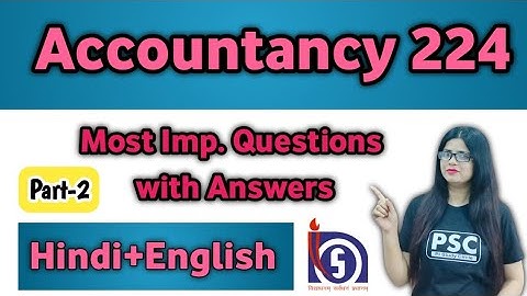 Accountancy 224 Nios Most Important Questions Answers | Accountancy 224 important questions