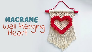 DIY Macrame Heart Wall Hanging / Macrame heart-shaped