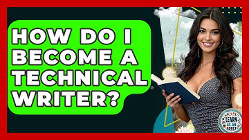 How Do I Become A Technical Writer? - Learn As An Adult