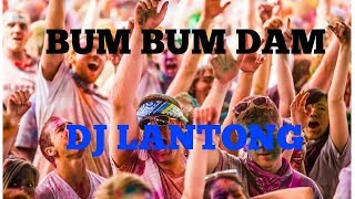 DJ LANTONG - BUM BUM DAM ( FVNKY BREAK)