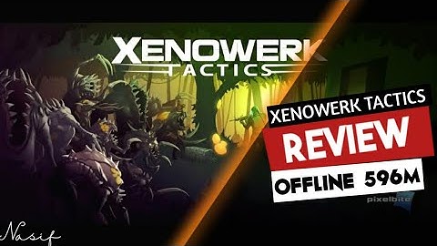 XENOWERK TACTICS Review 2020