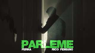 Ferna Ft. Rico Femiano - Parleme Official Video