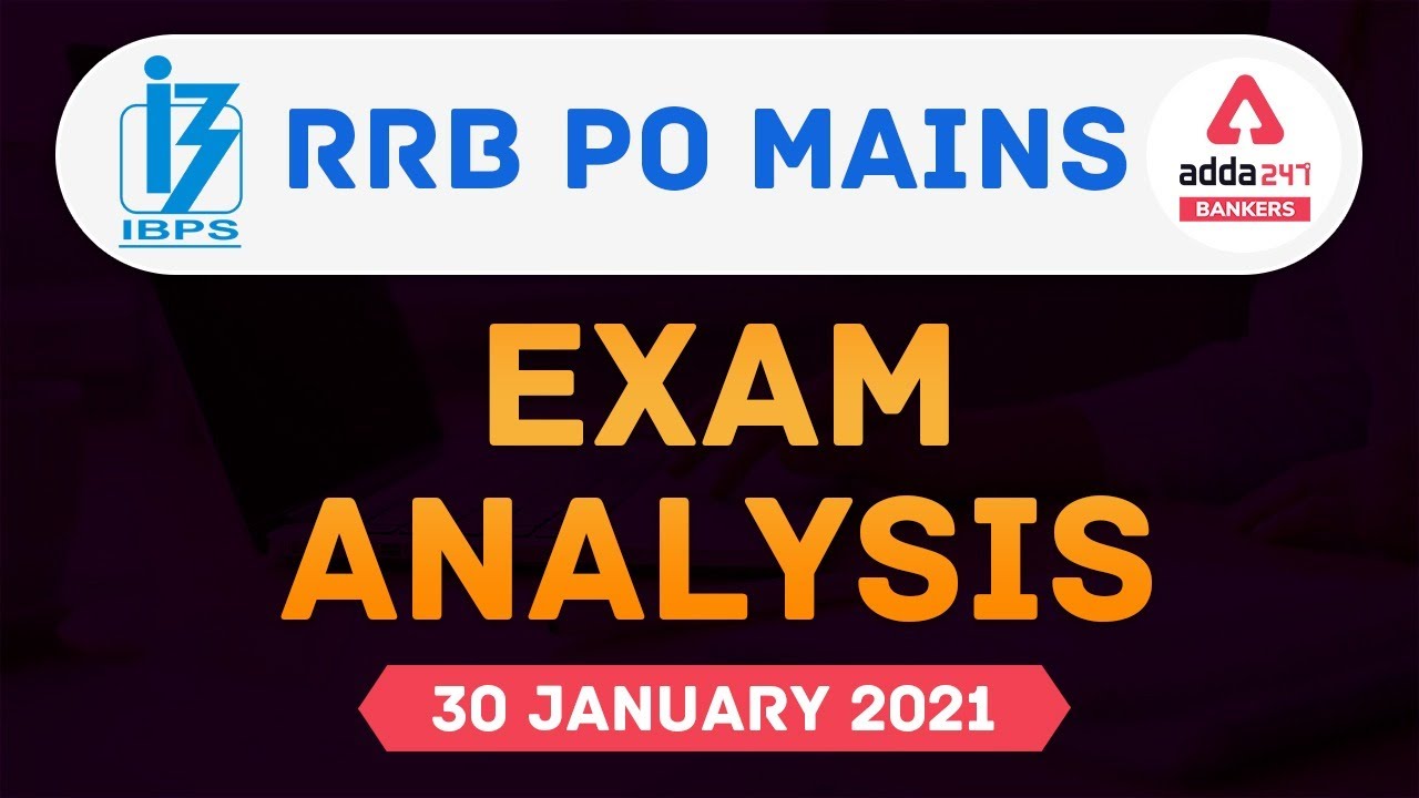 IBPS RRB PO Mains Exam Analysis 2021 | RRB PO Mains 2020 Question Paper | Adda247