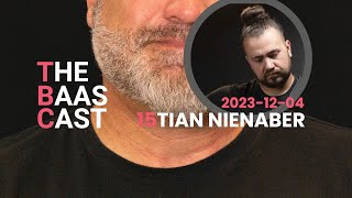 Baascast 15: Tian Nienaber - Afrikaans, verslawing, vriende, en finansies.