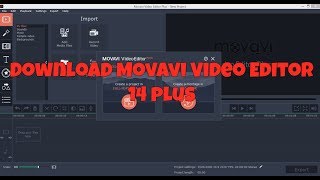 How to download Movavi Video Editor 14 plus Full Version [CRACK]