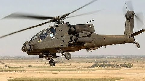 AH-64 Apache- Máy bay chiến đấu tốt nhất trong lịch sử thế giới - Nỗi khiếp sợ của Taliban
