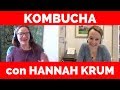 HANNAH CRUM - una entrevista con una GRAN MAESTRA DE KOMBUCHA