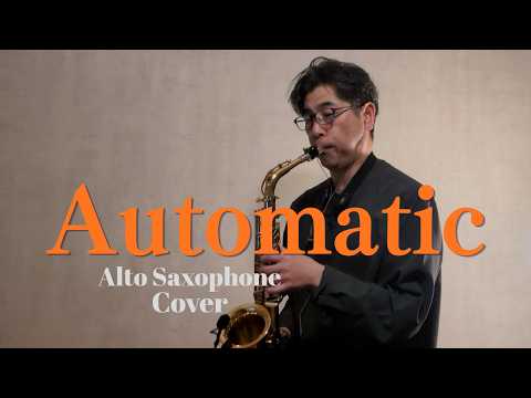 〈アルトサックス〉『Automatic | 宇多田ヒカル』を吹いた