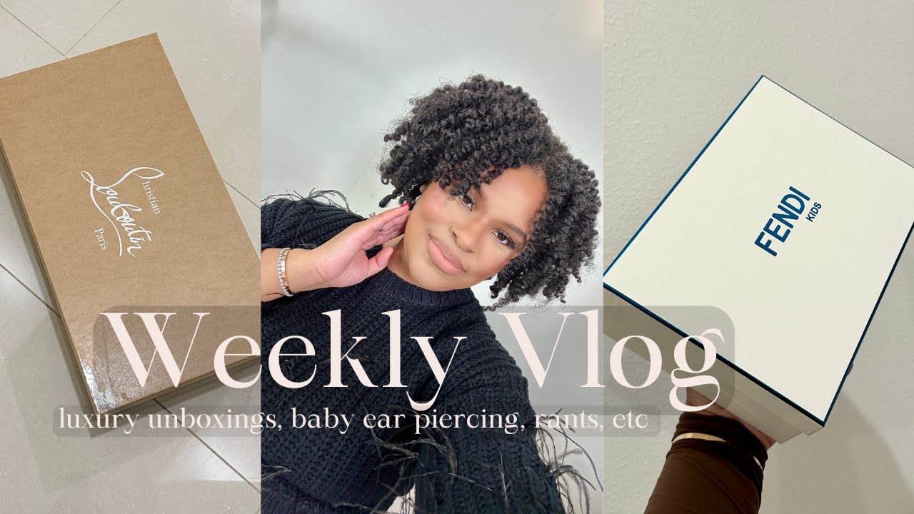 weekly vlog | LUXURY UNBOXINGS, BABY EAR PIERCING, STORYTIME, ETC. | KAYLAN ALEX