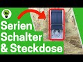 Aufputz Serienschalter mit Steckdose Anschließen ✅ GENIALE ANLEITUNG für Doppel- & Serienschaltung!