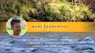 Hans Laurentius Geïnterviewd Door Rinus Van Warven (30 Juni 2013 - Tendens) Hans Laurentius Geïnterviewd Door Rinus Van Warven (30 Juni 2013 - Tendens)