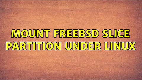 mount freebsd slice partition under linux (2 Solutions!!)