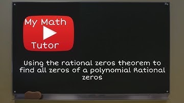 ALEKS | Using the rational zeros theorem to find all zeros of a polynomial: Rational zeros