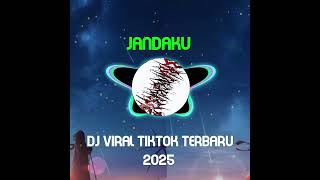 Dj Viral Jandaku Tiktok Terbaru 2025