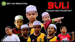 BULI | Gurauan atau Kezaliman ?