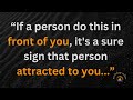4 sure signs that the person attracted to you i psychological facts about attraction  love