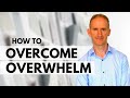 10 Great Ways to Overcome Overwhelm