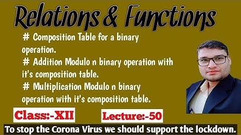 Lec:-50;Class:XII,Relations&Functions।।Addition Modulo n & Multiplication Modulo n Binary Operations