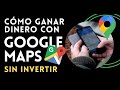 📍Cómo Ganar Dinero con Google Maps (Sin Invertir Dinero)