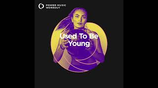 Used to Be Young (Handz Up Remix) by Power Music Workout [160 BPM]