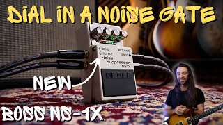 Setup a Noise Gate, The Easy Way | BOSS NS-1X