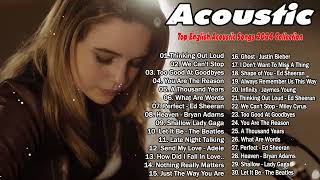 Acoustic 2024 / The Best Acoustic Cover of Popular Songs 2024 / Top Acoustic Songs 2024 Cover