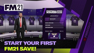 FM 21 First Save - How to get started