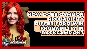 How Does Gammon Probability Differ From Win Probability In Backgammon? - The Board Game Xpert