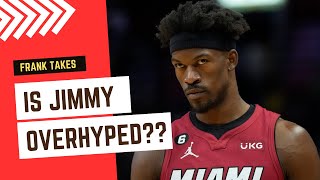 "Playoff Jimmy" Butler is the most OVERRATED Player in the NBA