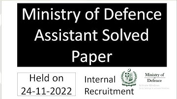 MOD Assistant (BPS-15) : MOD Assistant Solved Paper that was held on 24-11-2022 | MOD past papers