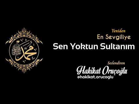 Sen Yoktun Sultanım / Hakikat Oruçoğlu