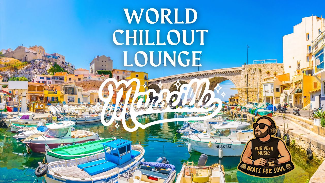 CHILLOUT MARSIELLE - YOG VEER MUSIC 