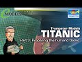 Trumpeter1/200 R.M.S Titanic (#03719) Part 3  Hull and deck preparation