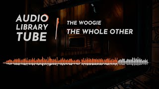 The Woogie by The Whole Other | R&B & Soul | Funky | Drums/Bass/Synth/Whistle