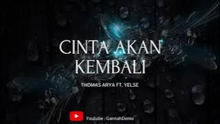 Thomas Arya ft. Yelse - Cinta Akan Kembali (Lirik)