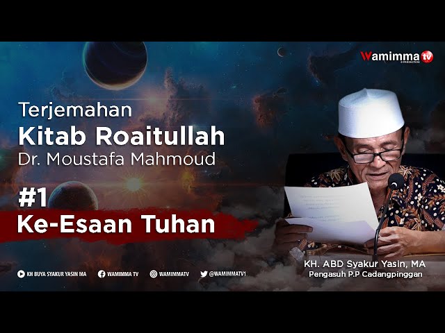 Terjemahan Kitab Roaitullah #1 Ke-Esa-an Tuhan - Buya Syakur class=