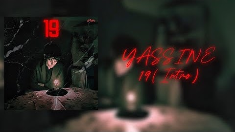 Yassine- 19 Intro (Official Lyrics Video)