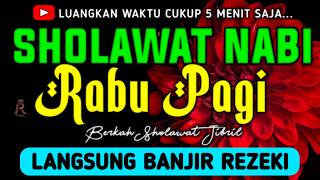 SHOLAWAT JIBRIL PENARIK REZEKI PALING DAHSYAT, Sholawat Nabi Muhammad SAW, SALAWAT PALING MERDU