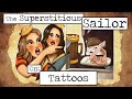 The Superstitious Sailor: Tattoos