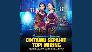 Cintamu Sepahit Topi Miring (Feat. Niken Salindry)