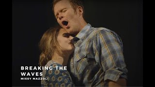 Breaking the waves, la bande annonce