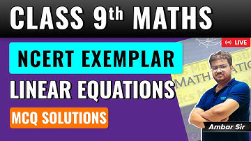 Linear Equations Class 09 | NCERT Exemplar MCQ Exercise Solutions | Full Explanation for Exam